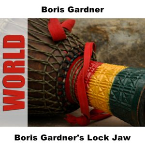 Boris Gardner's Lock Jaw