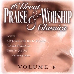 '16 Great Praise & Worship Classics, Vol. 8' için resim