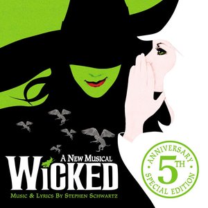 Wicked (5th Anniversary Edition)