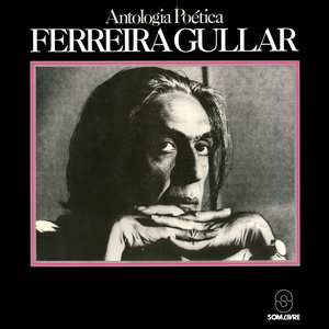 Antologia Poética Ferreira Gullar