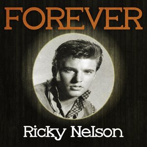 Forever Ricky Nelson