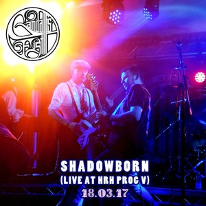 Shadowborn (Live At HRH Prog V) 18.03.17