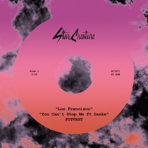 Los Francisco / You Can't Stop Me