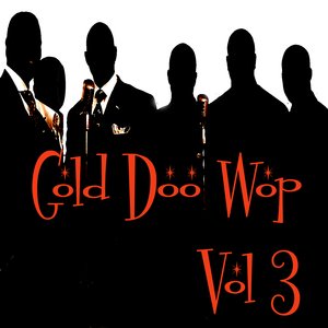 Gold Doo Wop Vol 3