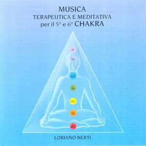 Musica terapeutica e meditativa per il 5° e 6° chakra