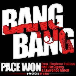 Bang Bang (feat. Phil The Agony, Elephant Pelican & Lawrence Arnell) - Single