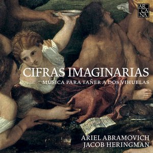 Cifras Imaginarias: Música para Tañer a Dos Vihuelas