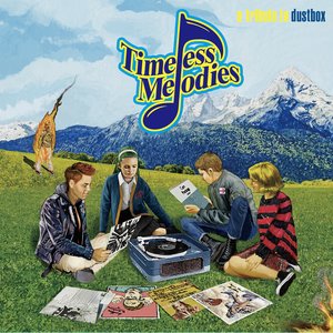 Timeless Melodies A Tribute To Dustbox