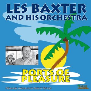Ports of Pleasure (Original Album Plus Bonus Tracks)