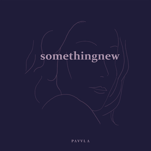 Pavvla - Something New - Zortam Music