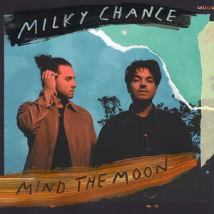 Milky Chance - The Game Lyrics - Zortam Music