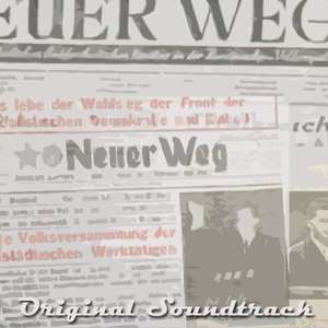 Neuer Weg Soundtrack