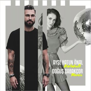 Katakulli (Doğuş Çabakçor Remix)