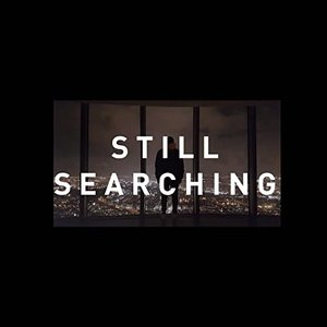 Still Searching