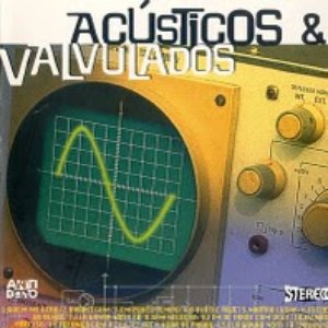 Acústicos & Valvulados