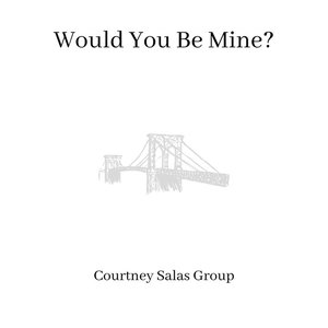 Would You Be Mine?