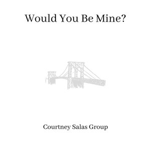 Would You Be Mine?