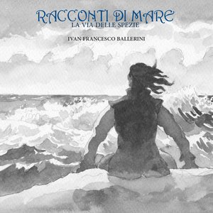 Racconti di mare (La via delle spezie)