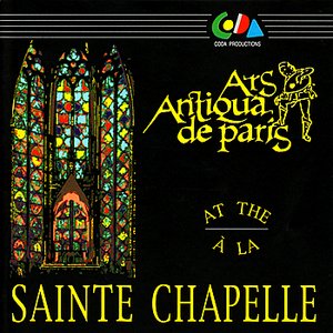 Ars Antiqua de Paris at the Sainte Chapelle