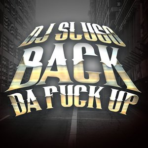 Back Da Fuck Up