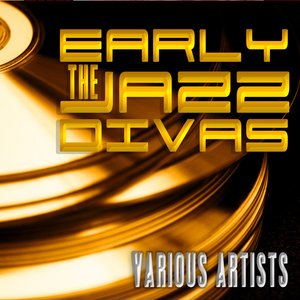 Early Divas Of Jazz (Digitally Remastered)