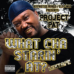 Image for 'What Cha Starin' At? Mixtape'