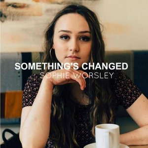 Something's Changed