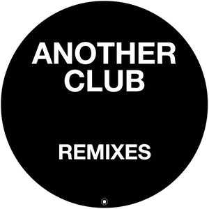 Another Club (Remixes)