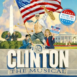 Clinton the Musical (Original Off-Broadway Cast Recording)