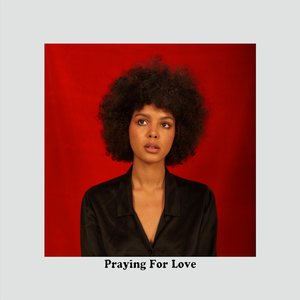 Praying for Love - Single