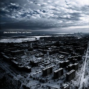 (This Is Indeed) The Last Demo