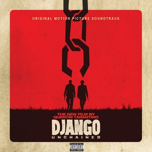 Quentin Tarantino's Django Unchained Original Motion Picture Soundtrack [Explicit]