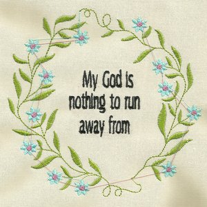 My God is Nothing to Run Away From