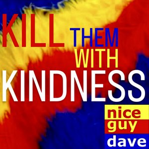 Kill Them With Kindness - Single