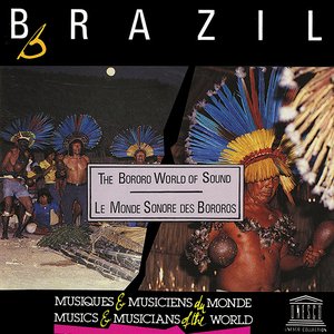 Brazil: Bororo World of Sound