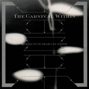 The Carnival Within - A Tribute To Dead Can Dance