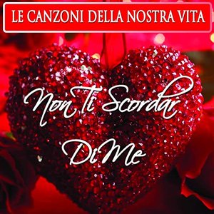 Non Ti Scordar Di Me