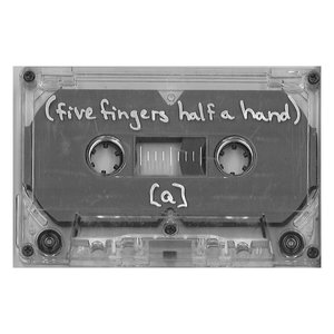 Five Fingers Half A Hand Demo