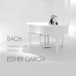 Bach, Inventions and Preludes