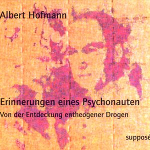 Erinnerungen eines Psychonauten - Von der Entdeckung entheogener Drogen