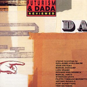 Futurism And Dada Reviewed 1912-1959