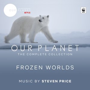 Frozen Worlds (Episode 2 / Soundtrack from the Netflix Original Series "Our Planet")