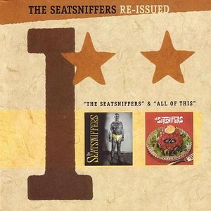 The Seatsniffers / All of This