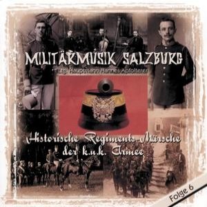 Historische Regiments-Märsche der k.u.k. Armee