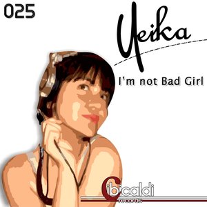I'm Not Bad Girl - Single