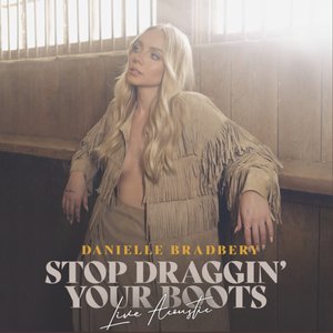 Stop Draggin' Your Boots (Live Acoustic)