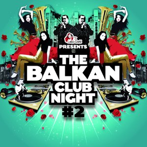 The Balkan Club Night, Vol. 2