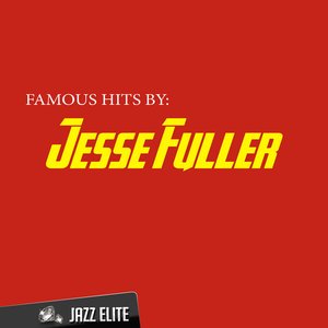Famous Hits by Jesse Fuller