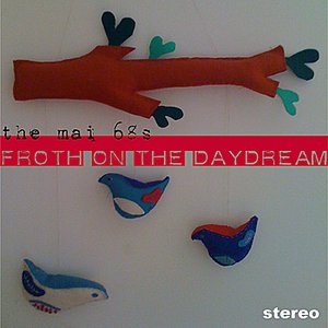Froth on the Daydream - Single