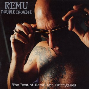 Double Trouble / The Best of Remu and Hurriganes
